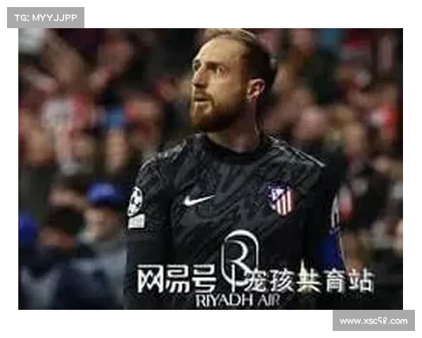 奥布拉克：足坛最坚韧守门员的传奇之路与无懈可击的防守艺术